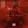 Neyzus - Thats Right - Single